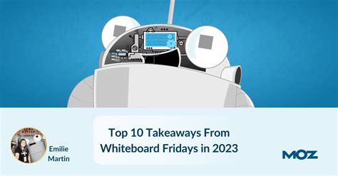 whiteboard fridays!|Top 10 Takeaways From Whiteboard Fridays in 2023.